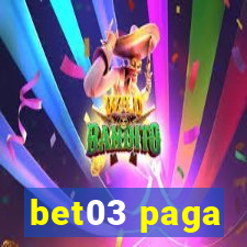 bet03 paga